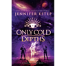 Only Cold Depths: A Galactic Bonds book