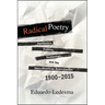 Radical Poetry: Aesthetics, Politics, Technology, and the Ibero-American Avant-Gardes, 1900-2015