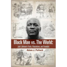 Black Man vs. The World: Jack Johnson's Trials, Tribulations, and Triumphs