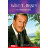 Walt E. Disney: An Animated Life