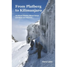 From Platberg to Kilimanjaro: via Mount Stanley, Mount Kenya, and Mont-aux-Sources...