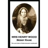 Mrs Henry Wood - Bessy Rane: "No luck ever attends runaway marriages"