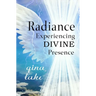 Radiance: Experiencing Divine Presence