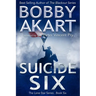 Suicide Six: Post Apocalyptic EMP Survival Fiction