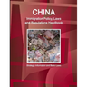 China Immigration Policy, Laws and Regulations Handbook: Strategic Information and Basic Laws