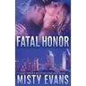 Fatal Honor: Shadow Force International Book 2