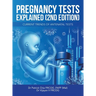 Pregnancy Tests Explained (2Nd Edition): Current Trends of Antenatal Tests