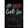 All (Dead) Girls Lie