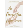 The Dementia Experience