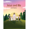 Jesus and Me