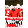 A Legacy Unrivaled: The Story of John Gagliardi