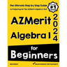 AzMerit Algebra I for Beginners: The Ultimate Step by Step Guide to Acing AzMerit Algebra I