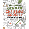Traditional german christmas Cookies Coloring Book: A Coloring book