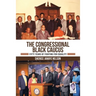 The Congressional Black Caucus: Fifty Years of Fighting for Equality