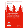 User Experience + Artificial Intelligence: Assessing the Qualities of Ai-Infused Systems