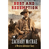 Rust and Redemption: A Classic Western Adventure