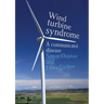 Wind Turbine Syndrome: A Communicated Disease