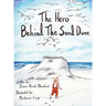 The Hero Behind the Sand Dune