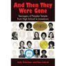 And Then They Were Gone: Teenagers of Peoples Temple from High School to Jonestown