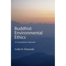 Buddhist Environmental Ethics: A Contemplative Approach