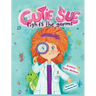 Cutie Sue Fights the Germs: An Adorable Story About Health, Personal Hygiene and Visit to Doctor