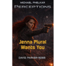 Jenna Plural Wants You: An Epic Military Science Fiction Space Opera