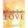 Catalyst of Love