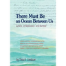 There Must Be an Ocean Between Us: Letters of Separation and Survival