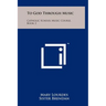 To God Through Music: Catholic School Music Course, Book 2