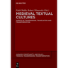 Medieval Textual Cultures: Agents of Transmission, Translation and Transformation