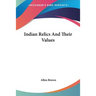 Indian Relics And Their Values
