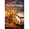 It's Turnaround Time