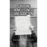 Surviving Homelessness and Addiction