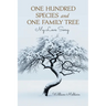 One Hundred Species and One Family Tree: My Love Song