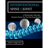 Interventional Spine and Joint: A Fluoroscopic Atlas and Business Primer For The Pain Proceduralist