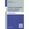 Interfaces: Explorations in Logic, Language and Computation: ESSLLI 2008 and ESSLLI 2009 Student Sessions, Selected Papers