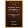 Preliminary Treatise On The Resources Of Ancient Mauritania: Or The Territory Of Western Zahara-Suz (1851)