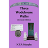 Three Wodehouse Walks Revised Edition