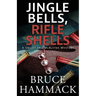 Jingle Bells, Rifle Shells