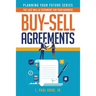 Buy-Sell Agreements: The Last Will & Testament for Your Business