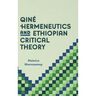 Qiné Hermeneutics and Ethiopian Critical Theory