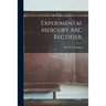 Experimental Mercury ARC Rectifier.