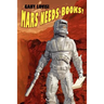 Mars Needs Books! a Science Fiction Novel