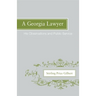 A Georgia Lawyer: His Observations and Public Service