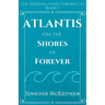 Atlantis On the Shores of Forever