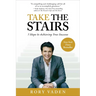 Take the Stairs: 7 Steps to Achieving True Success