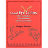 Animal Eye Colors: Yellow-Eyed Stalkers, Red-Eyed Skulkers, & Black-Eyed Speedsters