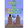 The Legend of the 10 Elemental Masters