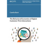 The Behavioral Economics of Digital Customer-Firm Interactions
