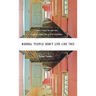 Normal People Don't Live Like This